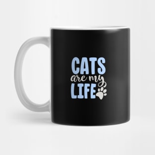 Cats Are My Life, Cute Funny Cat Gift Mug